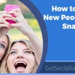 How to Meet New People on Snapchat