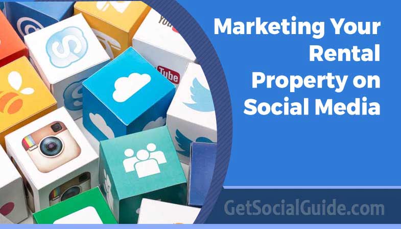 Marketing Your Rental Property on Social Media