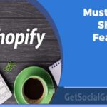 Must-Have Shopify Features