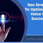Seo Strategies To Optimize For Voice Search Successfully