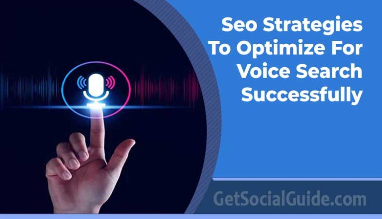 Seo Strategies To Optimize For Voice Search Successfully