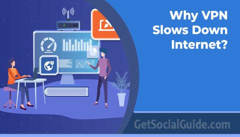 VPN connection causing slow internet speed and solutions