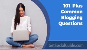 101 Common Blogging Questions