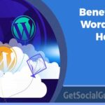 What Are The Benefits Of WordPress Hosting