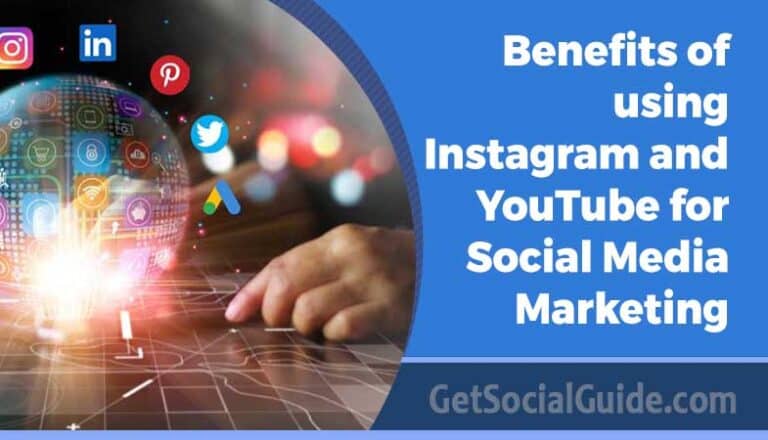 Benefits of using Instagram and YouTube for Social Media Marketing