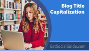 Blog Title Capitalization