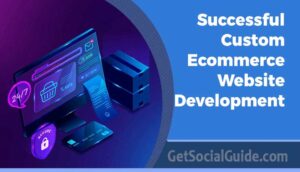 Successful Custom Ecommerce Website Development