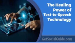 The Healing Power of Text-to-Speech Technology