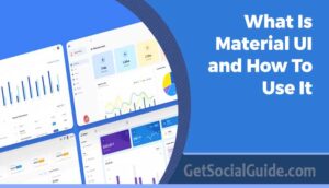 What Is Material UI and How To Use It