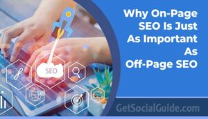 Eight Reasons Why On-Page SEO Is Just As Important As Off-Page SEO