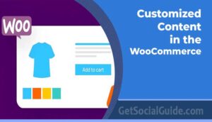 Customized Content in the WooCommerce