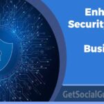 Enhance Security For Your Business