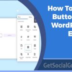 How To Add Buttons to WordPress Post OR Page Easily