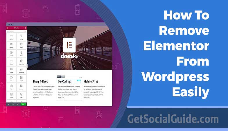 How To Remove Elementor From Wordpress Easily