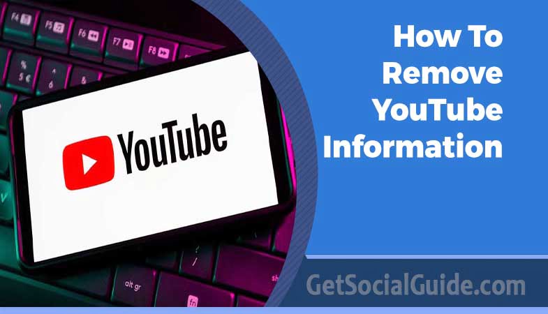 How To Remove YouTube Information