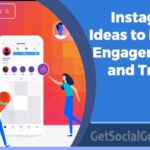 Top Instagram Ideas to More Engagement and Traffic