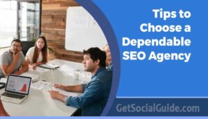 Tips to choose a Dependable SEO Agency