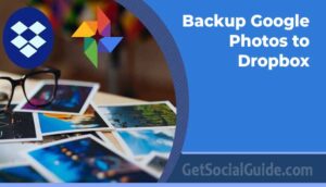 Backup Google Photos to Dropbox