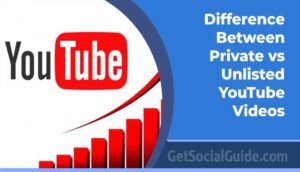 Difference Between Private vs Unlisted YouTube Videos