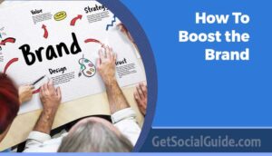 How to Boost the Brand