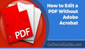 How to Edit a PDF Without Adobe Acrobat