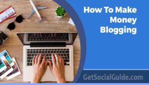 How to Make Money Blogging