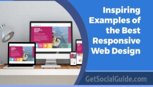 Inspiring Examples of the Best Responsive Web Design
