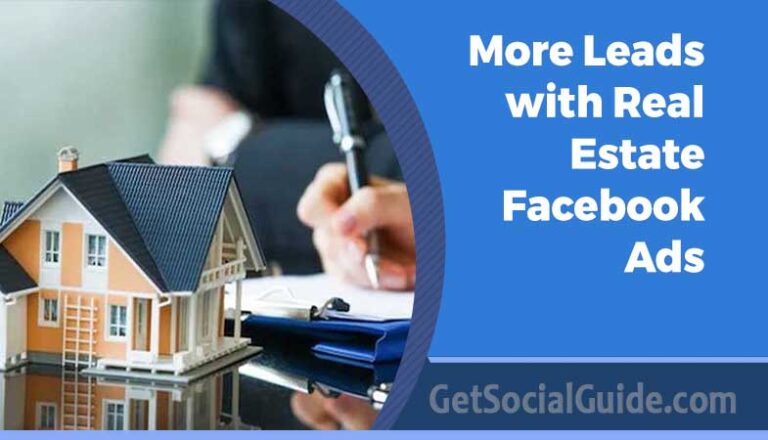 How Can You Generate More Leads with Real Estate Facebook Ads