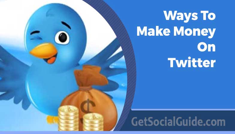 Ways To Make Money On Twitter