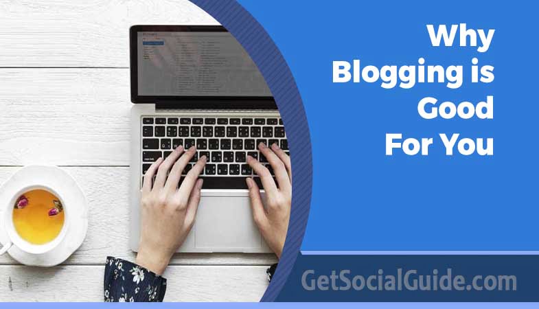 Why Blogging is Good for You