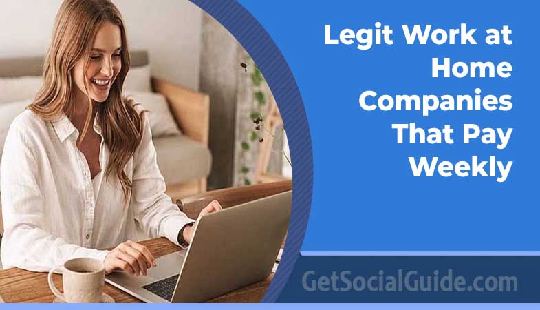 Legit Work at Home Companies That Pay Weekly