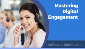 Mastering Digital Engagement