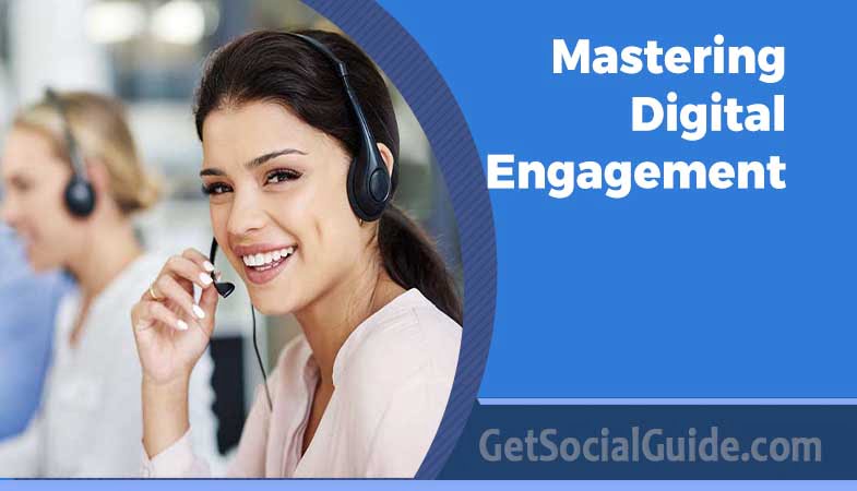 Mastering Digital Engagement