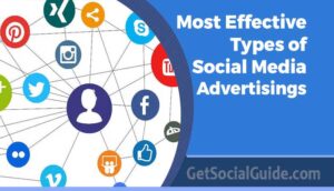 The 5 Most Effective Types of Social Media Advertising