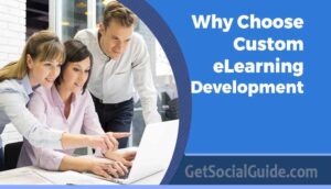 Why Choose Custom eLearning Development over a Ready Solution