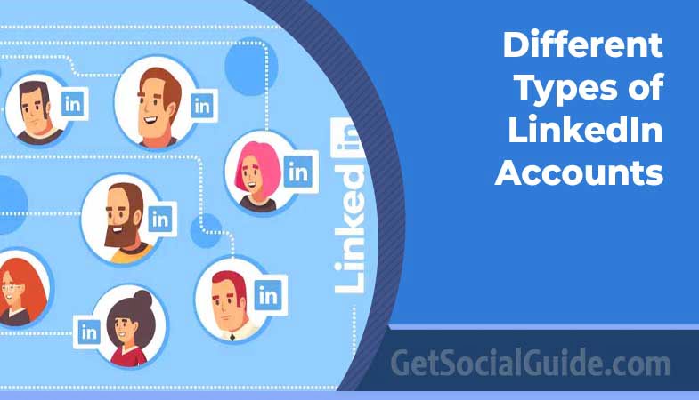 Different Types of LinkedIn Accounts