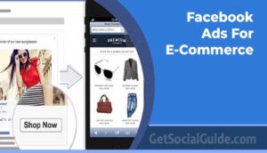 Facebook Ads For E-Commerce