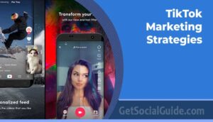 TikTok Marketing Strategies To Improve Businesses