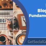 Basic Blogging Fundamentals - Easy Guide