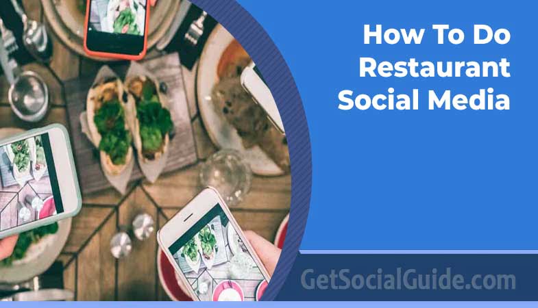 How To Do Restaurant Social Media - Easy Guide