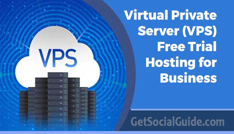 Virtual Private Server (VPS) Free Trial Hosting for Business