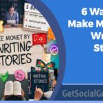 6 Ways to Make Money Writing Stories