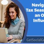 Navigating Tax Season as an Online Influencer