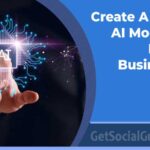 Create A Smart AI Model for Digital Businesses