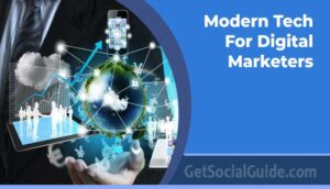 Modern Tech for Digital Marketers