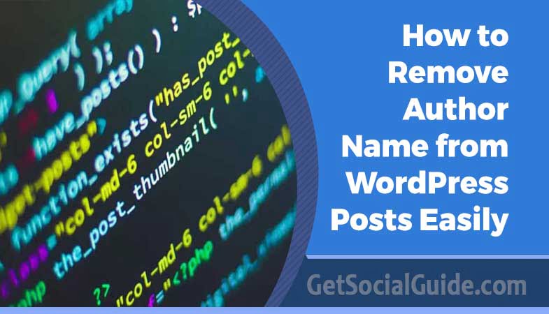 How to Remove Author Name from WordPress Posts Easily