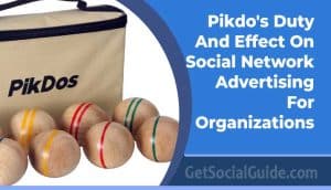 Pikdo's Duty And Effect On Social Network Advertising For Organizations
