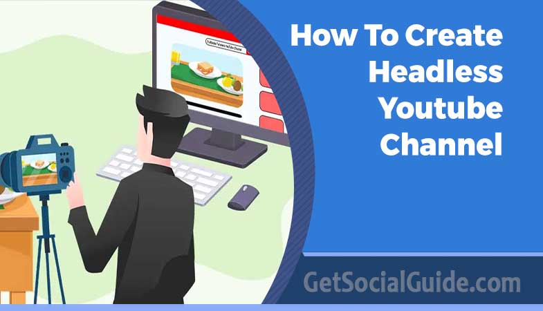 How To Create Headless Youtube Channel