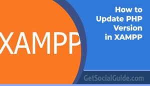 How to Update PHP Version in XAMPP