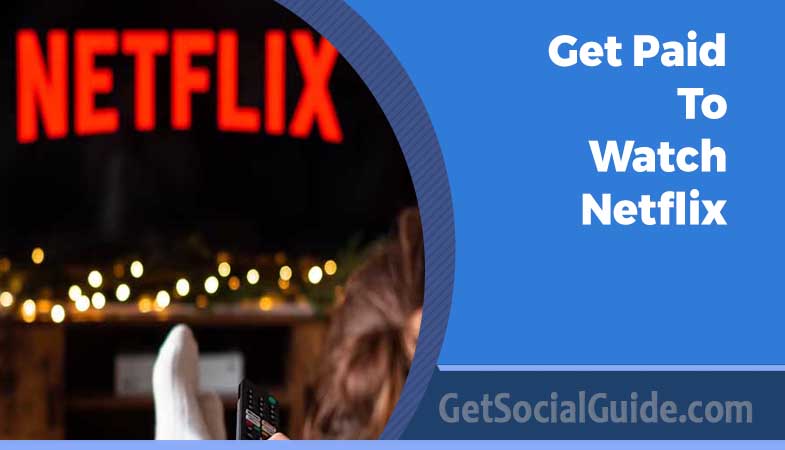 Get Paid to Watch Netflix